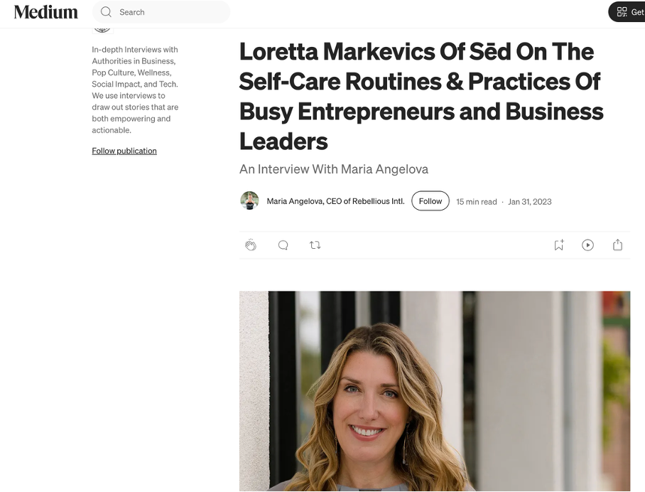 Medium interview with Loretta Markevics of Sēd on self-care routines of busy entrepreneurs